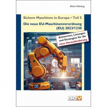 Sichere Maschinen in Europa: Die neue EU-Maschinenverordnung
