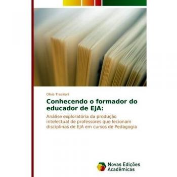 Conhecendo o formador do educador de EJA:: Análise exploratória da produção intelectual de professores que lecionam disciplinas de EJA em cursos de Pedagogia
