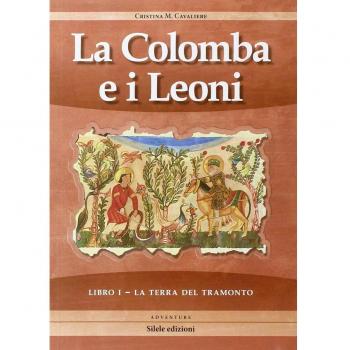 La terra del tramonto. La colomba e i leoni