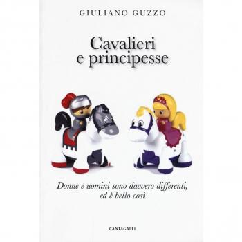 Cavalieri e principesse. Donne e uomini sono davvero differenti, ed è bello così