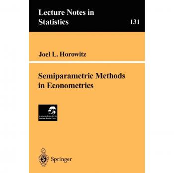 Semiparametric Methods in Econometrics (Lecture Notes in Statistics, 131, Band 131)