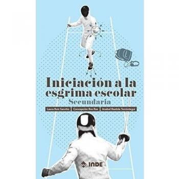 INICIACION A LA ESGRIMA ESCOLAR. SECUNDARIA