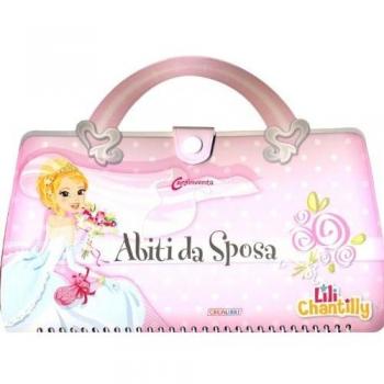 Abiti da sposa. Con adesivi. Ediz. illustrata