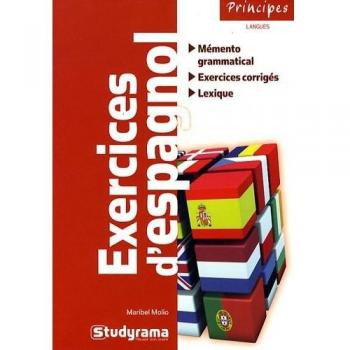 Exercices d'espagnol : Mémento grammatical, exercices corrigés, lexique