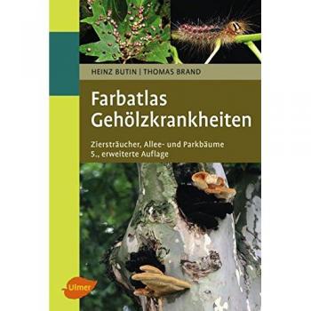 Farbatlas Gehölzkrankheiten: Ziersträucher, Allee