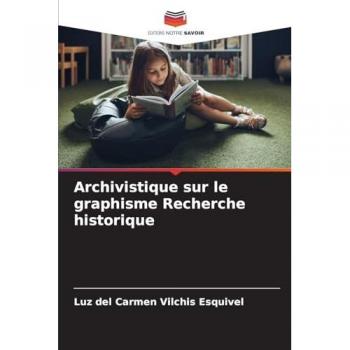 Vilchis Esquivel, Luz Del Carmen: Archivistique sur le graphisme Recherche historique