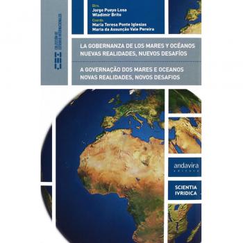 La gobernanza de los mares y oceanos nuevas realidades, nuevos desafíos
