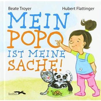 Mein Popo ist meine Sache: Kinderbuch