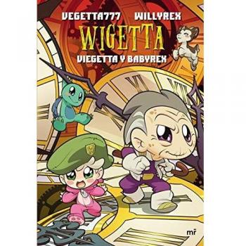 14. Wigetta. Viegetta y Babyrex