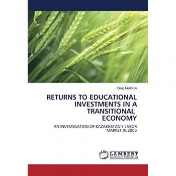 Maddron, Craig: RETURNS TO EDUCATIONAL INVESTMENTS IN A TRANSITIONAL ECONOMY