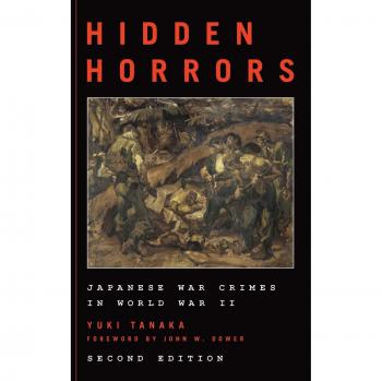 Hidden Horrors: Japanese War Crimes in World War II, Second Edition (Asian Voices: An Asia / Perspectives Series)