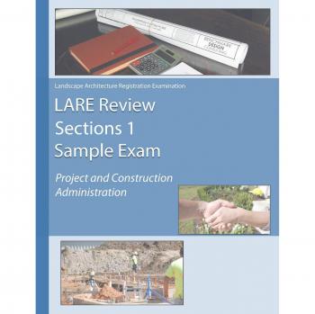 LARE Review Section 1 Sample Exam: Project Construction Administration