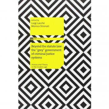 Beyond the statute law: the «grey» government of criminal justice systems