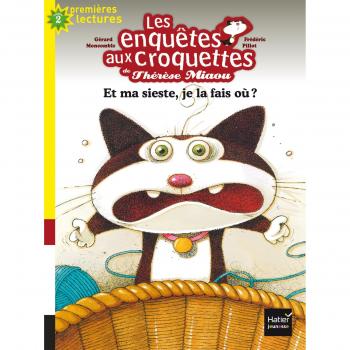 Les enquêtes aux croquettes de Thérèse Miaou, Tome 1 : Et ma sieste, je la fais où ?