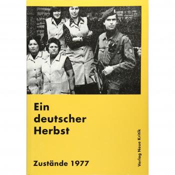 Tatjana Botzat Ein Deutscher Herbst. Zustände 1977