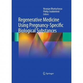 Regenerative Medicine Using Pregnancy-Specific Biological Substances