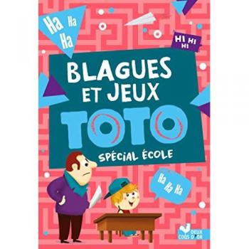 Blagues et jeux Toto spécial école (Blocs et cahiers de jeux)