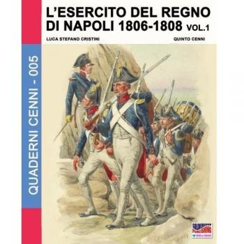 L'esercito del Regno di Napoli 1806-1808 Vol. 1