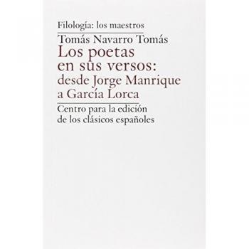 Poetas En Sus Versos: Desde Jorge Manrique A García Lorca