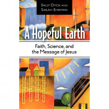 A Hopeful Earth: Faith, Science, and the Message of Jesus