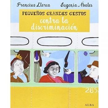 Pequeños grandes gestos contra la discriminación (Tapa dura).