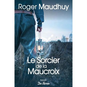 Le sorcier de la Maucroix