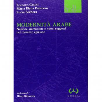 Modernità arabe. Nazione, narrazione e nuovi soggetti nel romanzo egiziano