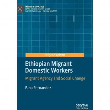 Ethiopian Migrant Domestic Workers: Migrant Agency and Social Change