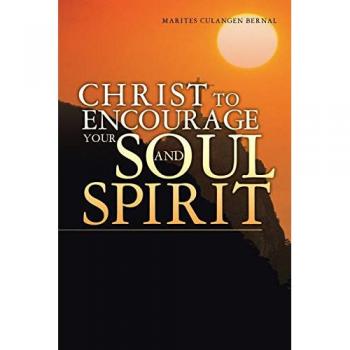 Bernal, Marites Culangen: Christ to Encourage your Soul and Spirit