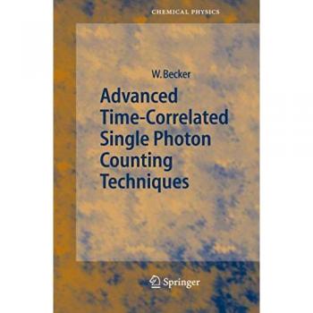 Becker, Wolfgang: Advanced Time-Correlated Single Photon Counting Techniques