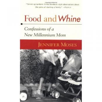 Moses, Jennifer: Food and Whine