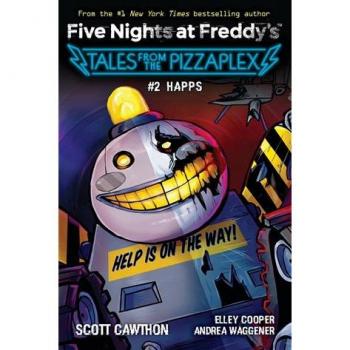 Happs: An Afk Book (Five Nights at Freddy's: Tales from the Pizzaplex #2))