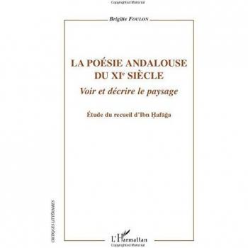 La poésie andalouse du XIe siècle: Voir et décrire le paysage