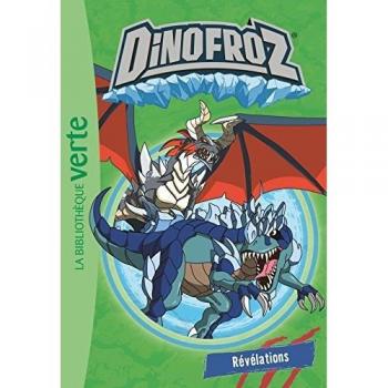 Dinofroz, Tome 3 : Révélations