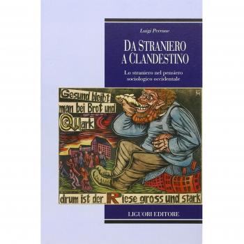 Da straniero a clandestino. Lo straniero nel pensiero sociologico occidentale