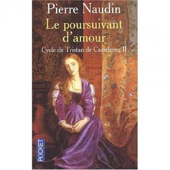 Tristan de Castelreng, tome 2 : Le Poursuivant d'amour (Best)
