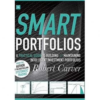 Smart Portfolios : A practical guide to building and maintaining intelligent investment portfolios