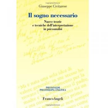 Il sogno necessario. Nuove teorie e tecniche dell'interpretazione...