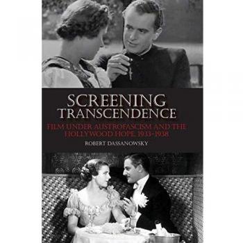 Screening Transcendence: Film under Austrofascism and the Hollywood Hope, 1933-1938