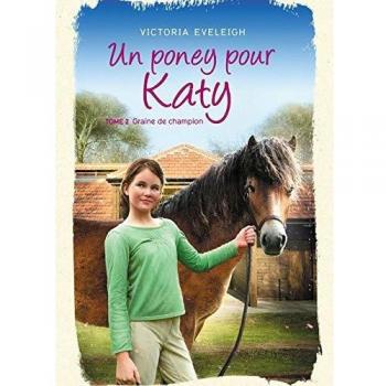 Un poney pour Katy, Tome 2 : Une ponette en or