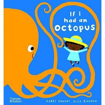If I had an octopus-Gabby Dawnay, Alex Barrow