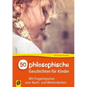 50 philosophische Geschichten für Kinder