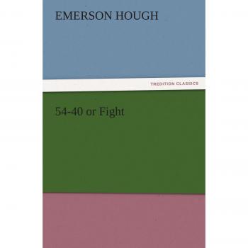 54-40 or Fight (TREDITION CLASSICS)