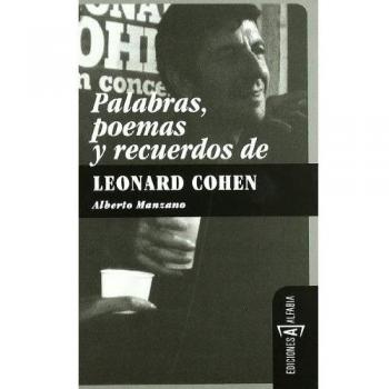 Palabras, poemas y recuerdos de Leonard Cohen
