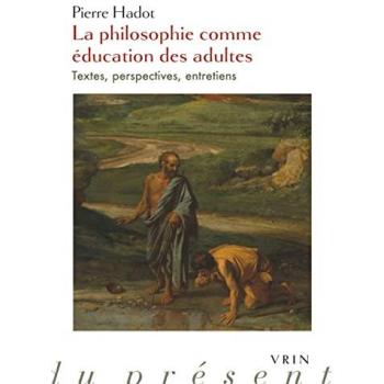La Philosophie Comme Education Des Adultes: Textes, Perspectives, Entretiens (Philosophie Du Present)