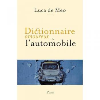Dictionnaire Amoureux De L'Automobile
