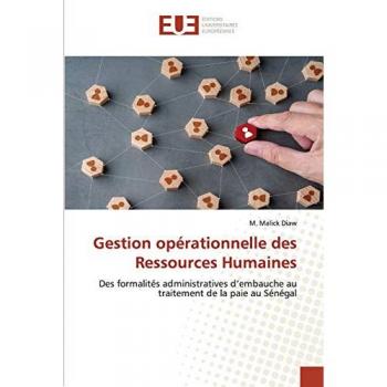 Gestion opérationnelle des Ressources Humaines: Des formalités administratives d’embauche au traitement de la paie au Sénégal