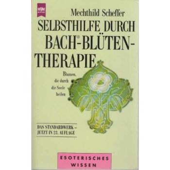 Selbsthilfe durch Bach Blütentherapie