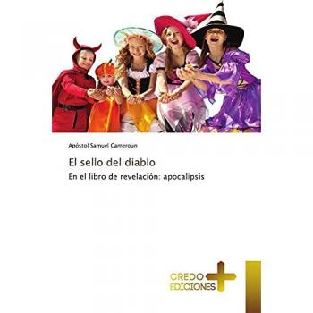 El sello del diablo: En el libro de revelación: apocalipsis