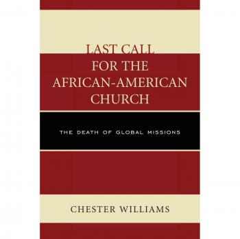 Last Call for the African-American Church: The Death of Global Missions